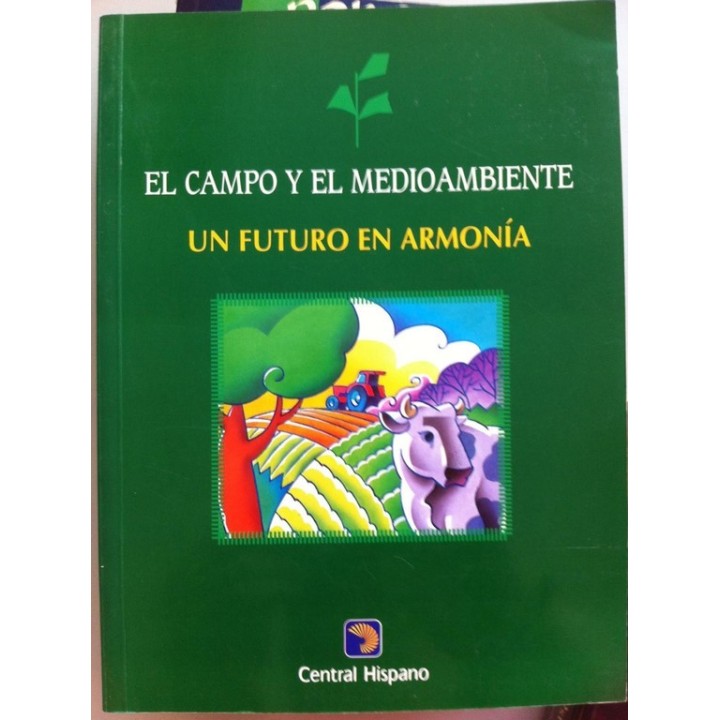 EL CAMPO Y EL MEDIOAMBIENTE. Un Futuro en Armonía.